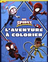 Broché Spidey et ses amis extraordinaires : l'aventure à colorier de 