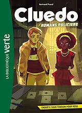 Broschiert Cluedo : romans policiers. Vol. 6. Enquête sous tension pour Rose von Bertrand Puard