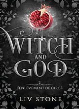 Broschiert Witch and God. Vol. 2. L'enlèvement de Circé von Liv Stone