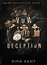 Broschiert Dark deception. Vol. 1. Vow of deception von Rina Kent