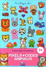 Broché Coloriages mystères : pixels + codes animaux de 