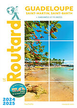 Kartonierter Einband Guide du Routard Guadeloupe 2024/25: Saint-Martin, Saint-Barth von Philippe Gloaguen