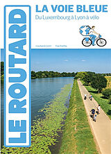 Broché La voie bleue : du Luxembourg à Lyon à vélo de 