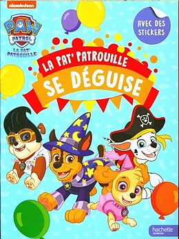 Broché La Pat' Patrouille se déguise : avec des stickers de 