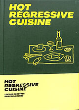 Broché Hot regressive cuisine de Paul Delrez