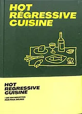 Broschiert Hot regressive cuisine von Paul Delrez