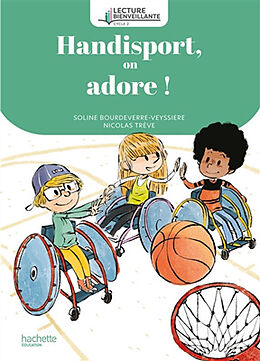 Broché Handisport, on adore ! : cycle 2 de Soline; Trève, Nicolas Bourdeverre-Veyssiere