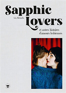 Broché Sapphic lovers : et autres histoires d'amours lesbiennes de Léa Michaëlis