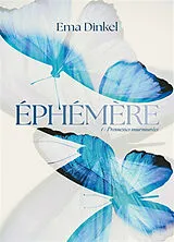 Broschiert Ephémère. Vol. 1. Promesses murmurées von Ema Dinkel