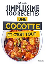 Broschiert Simplissime 100 recettes : une cocotte et c'est tout von Jean-François Mallet