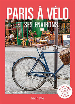 Broché Paris à vélo et ses environs de 