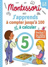 Broschiert J'apprends à compter jusqu'à 100 et à calculer : 3-6 ans von Christelle; Brémont, Laure Prince