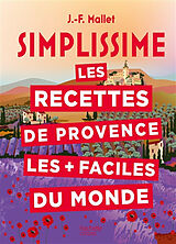 Broché Les recettes de Provence les + faciles du monde de Jean-François Mallet