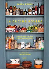 Broschiert La cucina povera : l'art de bien manger en toute simplicité von Laura Zavan