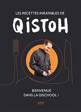 Broché Les recettes inratables de Qistoh : bienvenue dans la Qischool ! de Quentin Farez