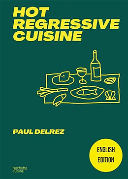 Broché Hot regressive cuisine de Paul Delrez