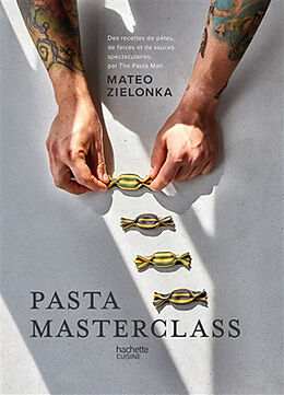 Broché Pasta masterclass : des recettes de pâtes, de farces et de sauces spectaculaires, par The Pasta Man de Mateo Zielonka