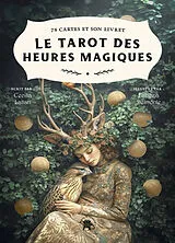 Broschiert Le tarot des heures magiques : 78 cartes & son livret von Cecilia; Belmonte, Fabiana Lattari