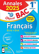 Broché Français écrit + oral 1re générale : annales 2025, sujets & corrigés dont bac 2024 : nouveau bac de I. de; Beauthier, S.-L.; Lissoir, A.-C. Lisle