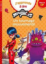 Broschiert J'apprends à lire avec Miraculous. Un tournage mouvementé : début de CP, niveau 1 von Isabelle Albertin
