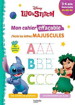 Broché Lilo & Stitch : mon cahier effaçable, j'écris les lettres majuscules : 3-6 ans, maternelle, PS, MS, GS de Hachette education