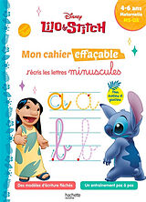 Broché Lilo & Stitch : mon cahier effaçable, j'écris les lettres minuscules : 4-6 ans, maternelle, MS, GS de Hachette education