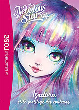 Broché Nebulous stars. Vol. 7. Isadora et le sortilège des couleurs de Annie Turcotte