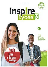 Broschiert Inspire lycée 3 : méthode de français, B1 : pack livre + version numérique von 