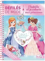 Broschiert Défilés de mode : j'habille et je colorie mes princesses von Clémentine Dérodit