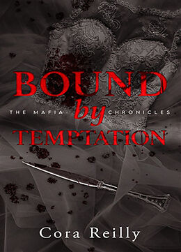 Broché The mafia chronicles. Vol. 4. Bound by temptation de Cora Reilly