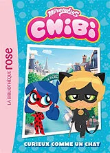 Broschiert Miraculous chibi. Vol. 1. Curieux comme un chat von 