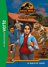 Broschiert Jurassic World : chaos theory. Vol. 3. Le ranch de Sammy von Universal studios