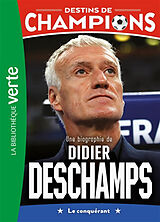 Broché Destins de champions. Vol. 20. Une biographie de Didier Deschamps de Rodier-p