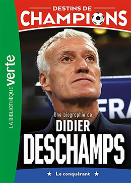 Broché Destins de champions. Vol. 20. Une biographie de Didier Deschamps de Rodier-p