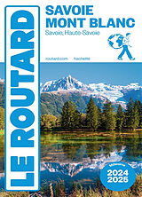 Broché Savoie, Mont Blanc : Savoie, Haute-Savoie : 2024-2025 de 