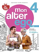 Broschiert Mon alter ego 4, méthode de français B2 : pack livre + version numérique von 