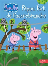 Broschiert Peppa Pig. Peppa fait de l'accrobranche von 