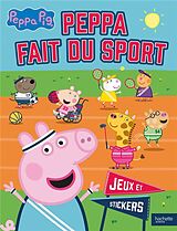 Broché Peppa fait du sport : jeux et stickers : activités et autocollants de 