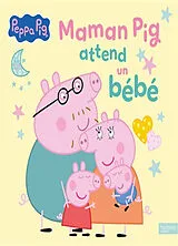 Broschiert Maman Pig attend un bébé von 
