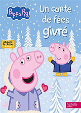 Broschiert Peppa Pig. Un conte de fées givré von 