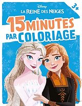 Broché La reine des neiges : 15 minutes par coloriage de 