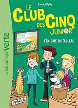 Broschiert Le club des Cinq junior. Vol. 17. L'énigme du tableau von Enid Blyton