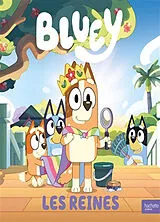 Broschiert Bluey. Les reines von 