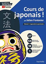 Broschiert Cours de japonais !. Vol. 3. Initiation à la grammaire von Fontanier-j