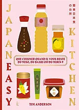 Broschiert Japaneasy kitchen : simple recipes using Japanese pantry ingredients von Tim Anderson