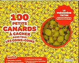  100 petits canards : à cacher dans tous les coins-coins von 