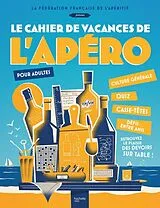 Broschiert Le cahier de vacances de l'apéro : pour adultes von 