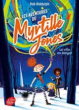 Broschiert Les aventures de Myrtille Jones. Vol. 1. La ville en danger von Rob Biddulph