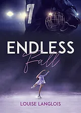 Broschiert Endless fall von Louise Langlois