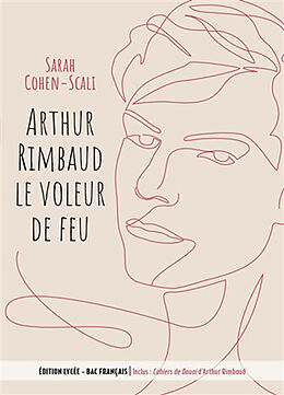 Broché Arthur Rimbaud, le voleur de feu de 